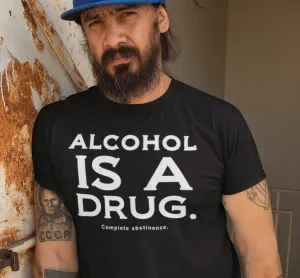 Alcohol  Is A Drug SS/LS Tee